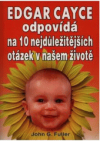 Edgar Cayce odpovídá na 10 nejdůležitějších otázek v našem životě