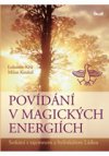 Povídání v magických energiích - Setkání s tajemnem a bylinkářem Láďou