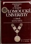 Organizace, pečeti a insignie olomoucké univerzity v letech 1573/1973