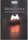 Dřevní peleta II