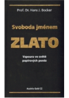 Svoboda jménem zlato