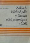 Základy léčebné péče v lázních a její organizace v ČSR