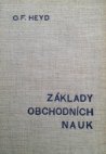 Základy obchodních nauk (nauka o podniku, obchodní nauka, kupecká aritmetika, účetnictví, obchodní korespondence, právo obchodní, právo směnečné, právo šekové)