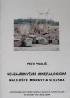 Nejzajímavější mineralogická naleziště Moravy a Slezska =