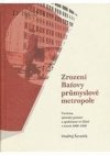 Zrození Baťovy průmyslové metropole