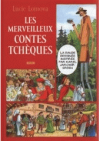 Les merveilleux contes tchèques