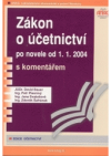 Zákon o účetnictví po novele od 1.1. 2004 s komentářem