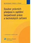 Soubor právních předpisů k zajištění bezpečnosti práce a technických zařízení