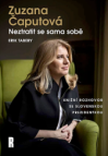 Zuzana Čaputová: Neztratit se sama sobě