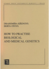 How to practise biological and medical genetics