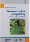 Nesamozřejmé perspektivy