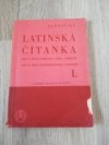 Latinská čítanka pro V. třídu gymnasií a reál. gymnasií, pro VI. třídu reformních reál. gymnasií