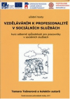 Vzděláváním k profesionalitě v sociálních službách