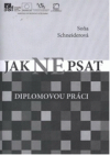 Jak nepsat diplomovou práci