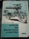 Jezdím na motocyklu a skútru