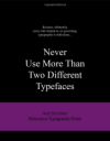 Never Use More Than Two Different Typefaces