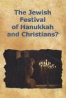 The Jewish festival of Hanukkah and Christians?