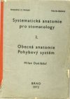 Systematická anatomie pro posluchače stomatologického směru.