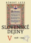 Slovenské dejiny V. (1938-1945)