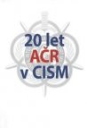 20 let AČR v CISM