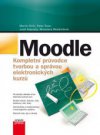 Moodle - Kompletní průvodce tvorbou a správou elektronických kurzů