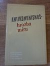 Antikomunismus - hrozba míru