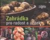 Zahrádka pro radost a užitek