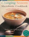 Changing Seasons Macrobiotic Cookbook