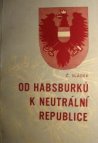 Od Habsburků k neutrální republice