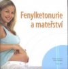 Fenylketonurie a mateřství