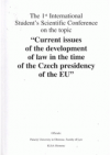 Current Issues of the Development of Law in the Time of the Czech Presidency of the EU