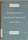 Elektrojiskrové zpevňování kovových povrchů