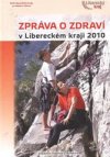 Zpráva o zdraví v Libereckém kraji 2010