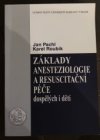 Základy anesteziologie a resuscitační péče dospělých i dětí