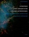 Evropská jižní observatoř a česká astronomie =