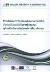 Produkce tržního okouna říčního (Perca fluviatilis) kombinancí [i.e. kombinací] rybničního a intenzivního chovu