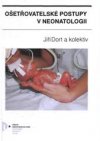 Ošetřovatelské postupy v neonatologii