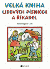 Velká kniha lidových písniček a říkadel