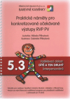 Praktické náměty pro konkretizované očekávané výstupy RVP PV.