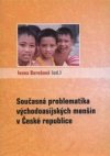 Současná problematika východoasijských menšin v České republice