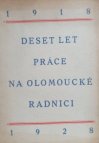 Deset let práce na olomoucké radnici