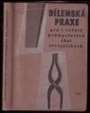 Dílenská praxe pro 1. ročník průmyslových škol strojnických