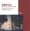 200 let Pražské konzervatoře - nejstarší konzervatoře ve střední Evropě =