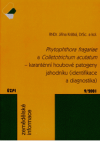 Phytophthora fragariae a Colletotrichum acutatum - karanténní houbové patogeny jahodníku