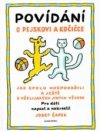 Povídání o pejskovi a kočičce jak spolu hospodařili a ještě o všelijakých jiných věcech