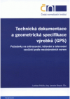 Technická dokumentace a geometrická specifikace výrobků (GPS)