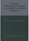 Rekviem zemědělsko-lesnické archivářce a agrární historičce