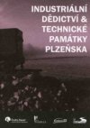 Industriální dědictví & technické památky Plzeňska