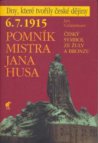 6.7.1915 - pomník Mistra Jana Husa