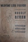 Mluvíme lidu pravdu o tom, jak se stal Rudolf Beran z 20měřicového malorolníka velkostatkářem, velkoakcionářem a milionářem